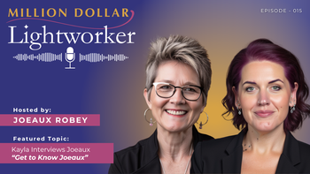 Million Dollar Lightworker - Ep. 015 - Joeaux and Kayla - Business as a Spiritual Practice