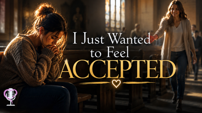 Accepted Before You Arrive | From The Heart