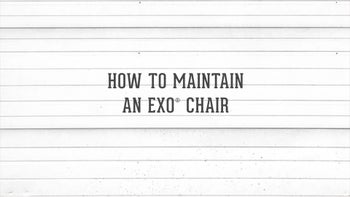 How to Maintain an EXO® Chair