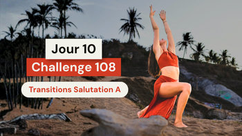 Challenge 108 ☀️ #6 - Transition Salutation A