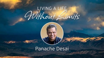 Living a Life Without Limits with Panache Desai