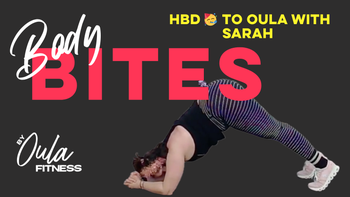 Body Bites | Hbd Oula! | Sarah | 5.28.26
