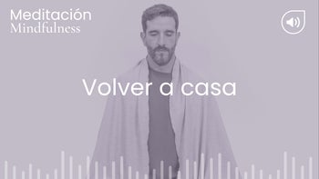 Volver a casa. Meditación con Germán