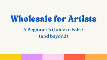 How to Start Wholesale as an Artist (with or without Faire)