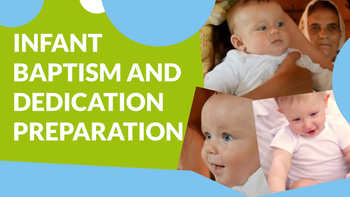 Infant Baptism and Dedication Preparation