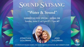 6-21-2021 - Sound Satsang "Water & Sound" - Summer Solstice Special - Global Om