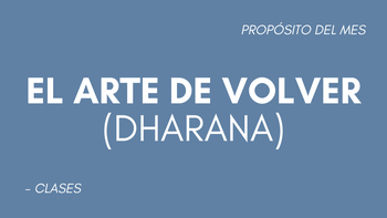 El arte de volver (Dharana)