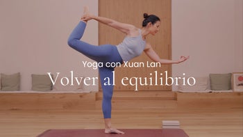 Volver al equilibrio. Vinyasa con Xuan Lan