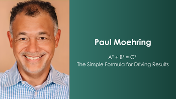 A + B = Cash:  The Simple Formula for Driving Results