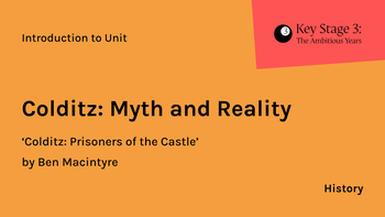 KS3 - History - Colditz: Myth and Reality
