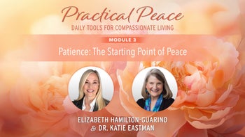 Module 3 Patience: The Starting Point of Peace