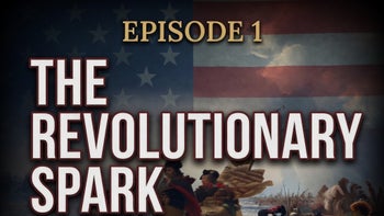 The Revolutionary Spark - Declaring Our Independence