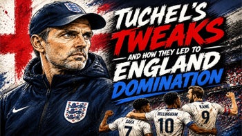 TUCHEL'S TWEAKS AND HOW THEY LED TO ENGLAND'S DOMINATION 