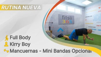fitsli 365 - 30/07/26 - Kirry Boy / Full Body - Fortalecimiento / Mancuernas - Mini Bandas Opcional / 398 Calorías