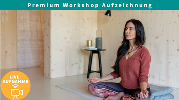 Premium Workshop "Yoga und Achtsamkeit" (live)