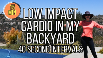 15 Min Low Impact Cardio Backyard - 40 second Intervals