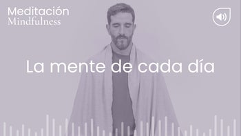 La mente de cada día. Meditación con Germán 