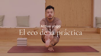 El eco de la práctica. Vinyasa con Arturo