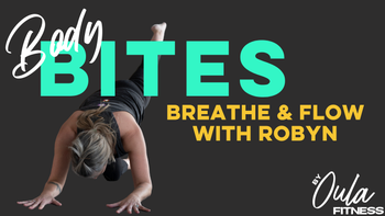 Body Bites | Breathe & Flow | Robyn | 7.2.26
