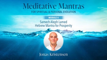 Module 4 - Samech Aleph Lamed: Hebrew Mantra for Prosperity