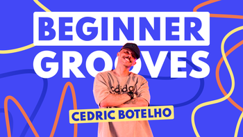 Beginner Grooves with Cedric Botelho