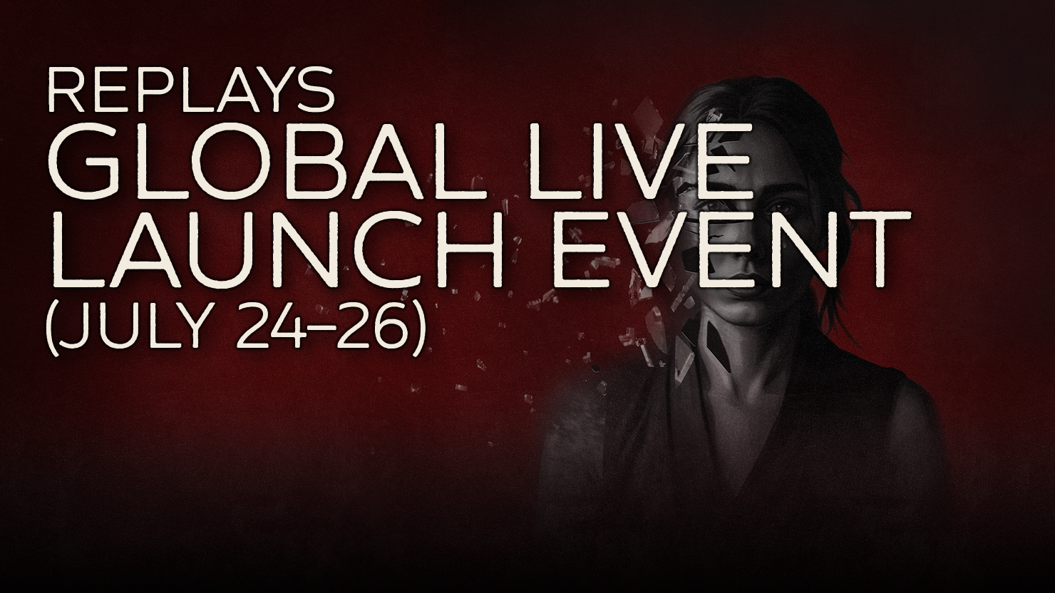 Global Live Launch Event (July 24–26) Replays