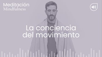 La conciencia del movimiento. Meditación con Germán