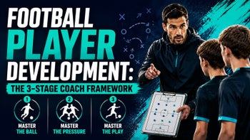 Football Player Development: The 3-Stage Coach Framework