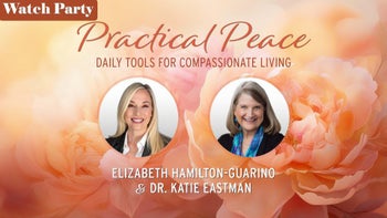 7-28-2026 - Live Watch Party - Practical Peace: Daily Tools for Compassion Living - Practice: Daily Discipline for Peace and Passion: The Starting Point of Peace