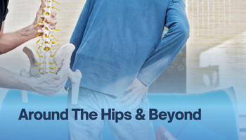 Around The Hips & Beyond