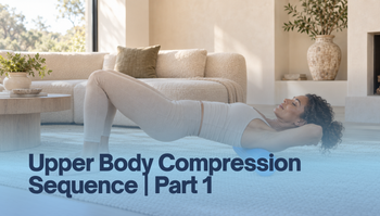 Upper Body Compression Sequence | Part 1