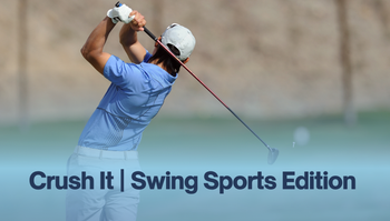 Crush It | Swing Sports Edition