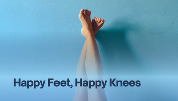 Happy Feet, Happy Knees