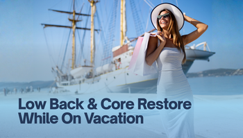 Low Back & Core Restore While On Vacation