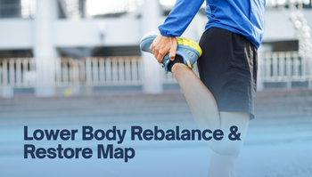 Lower Body Rebalance & Restore Map