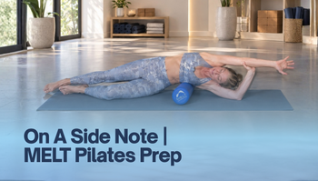 On A Side Note | Melt Pilates Prep