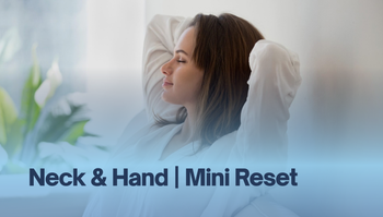 Neck & Hand | Mini Reset
