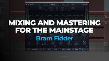 Mixing and Mastering for the Mainstage