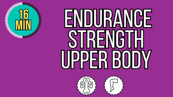 15 Min Endurance Strength: Upper Body 
