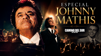 Camino del Sur: Especial Johnny Mathis - 19/07/26