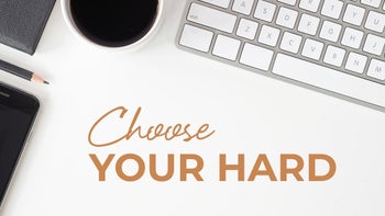 Choose Your Hard