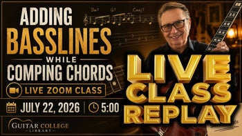 LIVE CLASS REPLAY: How to Add Walking Bass Lines While Comping Chords on Jazz Guitar