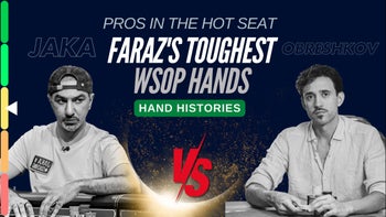 Faraz's Toughest WSOP Hands 2026 | Pros In The Hots Seat
