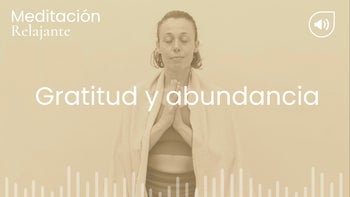 Gratitud y abundancia. Meditación con Andrea