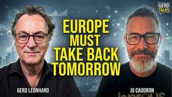 Reviving Europe: The Battle for Innovation and Sovereignty. Gerd Leonhard & Jo Caudron Conversation