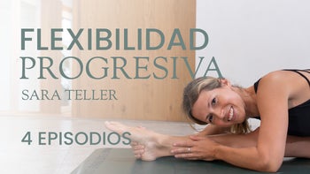 Flexibilidad progresiva, con Sara Teller (tráiler)