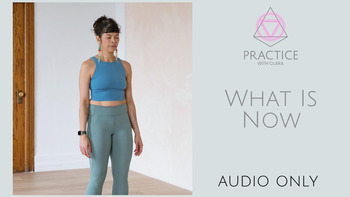What Is Now (60-min) Vinyasa - Audio Only