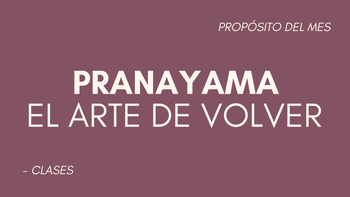 Pranayama: El aliento que sostiene