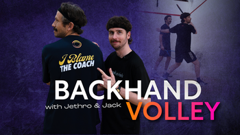 The Backhand Volley with Jethro & Jack 