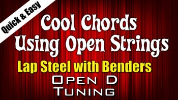 Cool Chords Using Open Strings & Benders - Open D